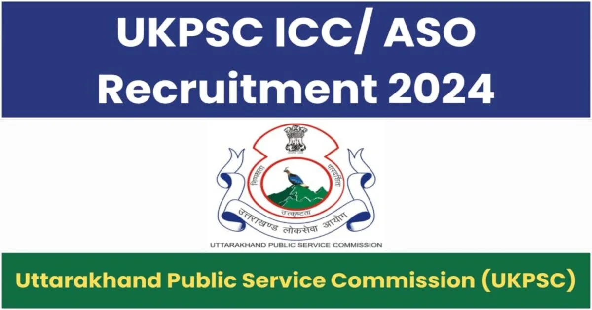 UKPSC ICC/ASO Recruitment